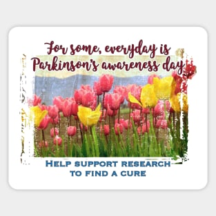 For Some, Everyday is PD Awareness Day Sticker